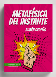 Metafísica del Instante | Rubén Cedeño Metafísica del Instante | Rubén Cedeño