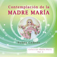 CD CONTEMPLACIÓN DE LA MADRE MARÍA - RUBÉN CEDEÑO (MEDITACIÓN)