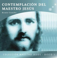 CD CONTEMPLACIÓN DEL MAESTRO JESÚS - RUBÉN CEDEÑO (MEDITACIÓN)