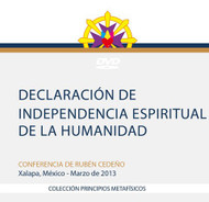 DVD DECLARACIÓN DE INDEPENDENCIA ESPIRITUAL DE LA HUMANIDAD - RUBÉN CEDEÑO (CONFERENCIA)