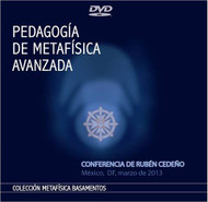 DVD PEDAGOGÍA DE METAFÍSICA AVANZADA - RUBÉN CEDEÑO (CONFERENCIA)