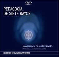 DVD PEDAGOGÍA DE SIETE RAYOS - RUBÉN CEDEÑO (CONFERENCIA)