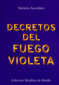 DECRETOS DEL FUEGO VIOLETA - MAESTROS ASCENDIDOS (LIBRO)