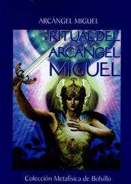 RITUAL DEL ARCÁNGEL MIGUEL - ARCÁNGEL MIGUEL (LIBRO)