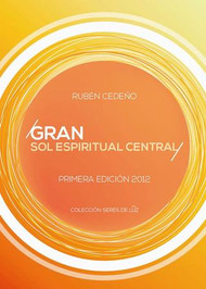 GRAN SOL ESPIRITUAL CENTRAL - RUBÉN CEDEÑO (LIBRO)
