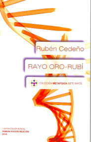 RAYO ORO-RUBÍ - RUBÉN CEDEÑO (LIBRO) METAFÍSICA KENICH