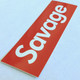 Savage- Sticker