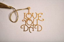 'Love You Dad' Metal Bookmark