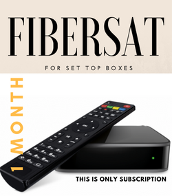 FIBERSAT For SET TOP BOXES  (1 Month Subscription not for USA)