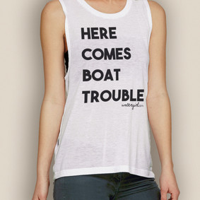 Boating Tank Top- WaterGirl Boat Trouble Muscle Tank