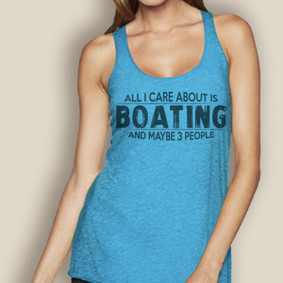 All I Care About is Boating and Like 3 People  Lightweight Racerback (More Color Choices)