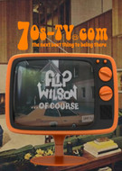 Flip Wilson... of Course