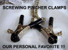 Screwing Pincher Clamps, Adjjustable... a favorite! check the pictures for other choices, Not all choices are shown. Contact for current selection.