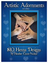 Artistic Adornments - $10 Henna Designs - Festival Collection, 2nd edition, by mehndi artist Heather Caunt-Nulton
