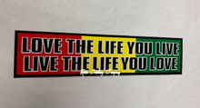 Rasta -  Love The Life You Live/Live The Life You Love : Sticker 