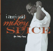 Mikey Spice : I Am I Said CD