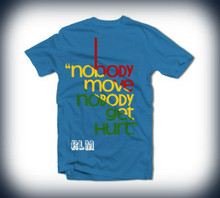 Nobody Move Nobody Get Hurt - Rasta : T Shirt (Blue)