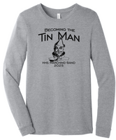 HHS Marching Band Becoming the Tin Man Heather CVC Long Sleeve Tee