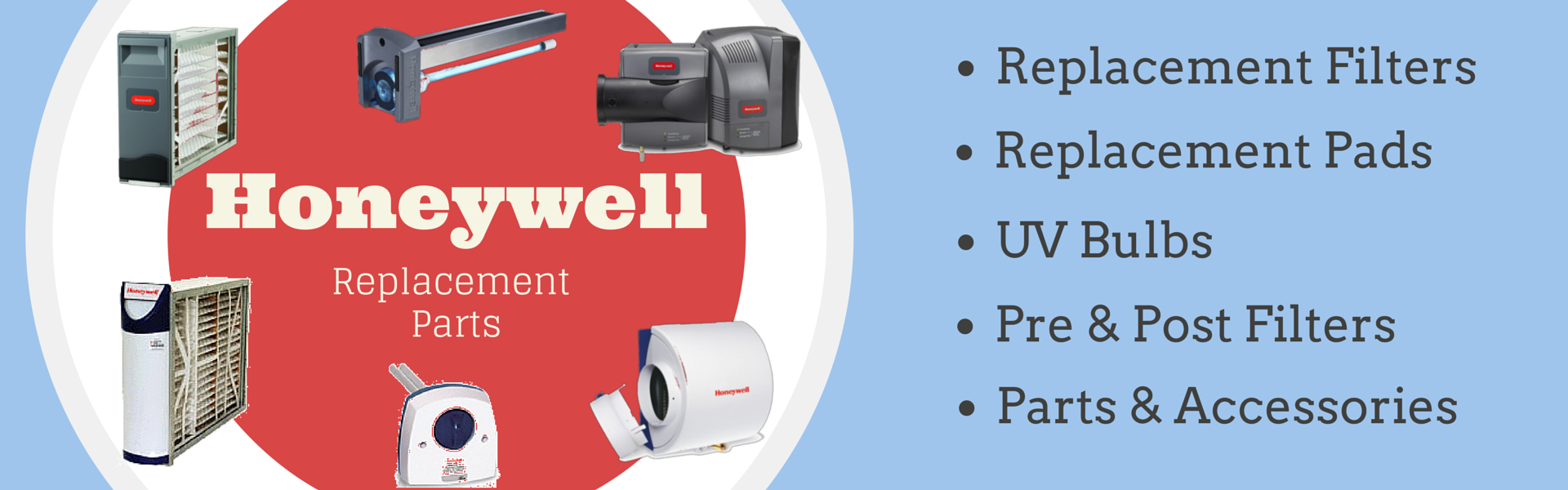 Honeywell Replacement Air Filters, Humidifier Pads, UV Bulbs and Parts.