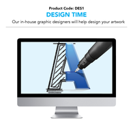 DES1 - Design Time - Our in-house team of designers can help create the perfect design for your needs (Charged per hour)