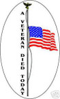 STICKER MILITARY A VETERAN DIED TODAY