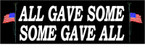 BUMPER STICKER ALL GAVE SOME!!!