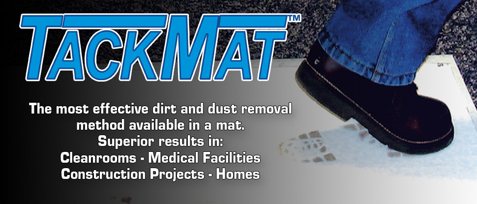 Tack-Mat, The most effective dirt and dust removal available in a sticky mat.
