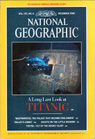 National Geographic - December 1986 - A Long Last Look at Titanic
