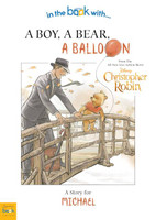 Christopher Robin: a Boy, a Bear, a Balloon - Personalized Children's Story