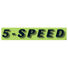 Vinyl Highlights Windshield Slogans "5 Speed" Black/Fluorescent Green 12/Pack