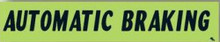 Vinyl Highlights Windshield Slogans "Automatic Braking" Black/Fluorescent Green 12/Pack