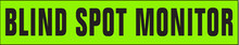 Vinyl Highlights Windshield Slogans "Blind Spot Monitor" Black/Fluorescent Green 12/Pack