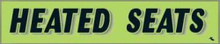 Vinyl Highlights Windshield Slogans "Heated Seats" Black/Fluorescent Green 12/Pack