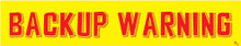 Vinyl Windshield Slogans "Backup Warning" Red/Yellow 12/Pack