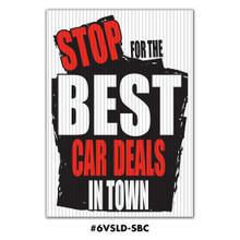 Jumbo UnderHood Signs "Stop For The Best Car Deals In Town"