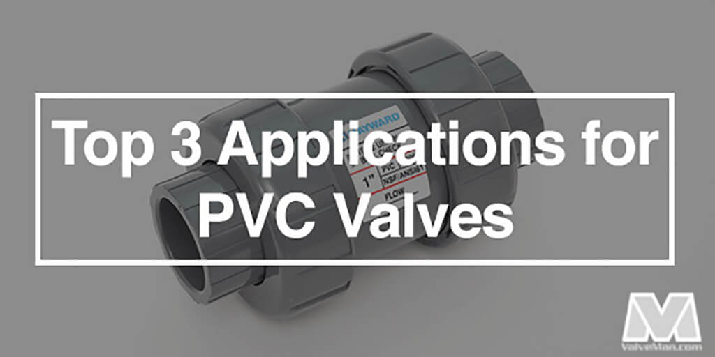 top-applications-for-pvc-valves-1-.jpg top-applications-for-pvc-valves-1-.jpg