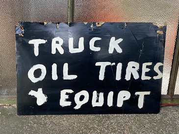 Truck Oil Tires & Equipment Sign c. 1950s
