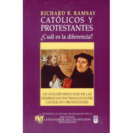 Católicos & Protestantes: ¿Cuál es la Diferencia? | Catholics & Protestants por Richard B. Ramsay