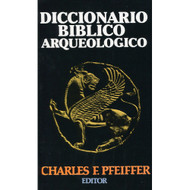 Diccionario Bíblico Arqueológico / The Biblical World: A Dictionary of Biblical Archaeology