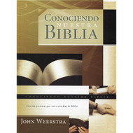 Conociendo La Biblia | Knowing our Bible por John Weerstra