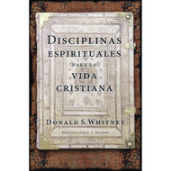 Disciplinas Espirituales Para la Vida Cristiana | Spiritual Disciplines for the Christian Life