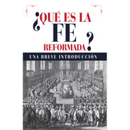 ¿Qué es la Fe Reformada? | What is the Reformed Faith?