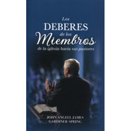 Los Deberes de los Miembros de la Iglesia Hacia Sus Pastores | The Church Member's Guide | John A. James & Gardiner Spring