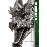 Resistiendo al dragón verde | Resisting the Green Dragon