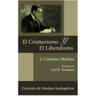 El Cristianismo y El Liberalismo | Christianity and Liberalism