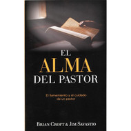 El Alma del Pastor: el Llamamiento y el Cuidado de un Pastor