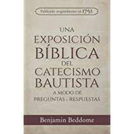 Una Exposición Bíblica Del Catechismo Bautsita