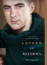 Lutero y la Reforma|R. C. Sproul