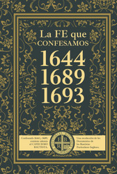 La fe que confesamos 1644|1689|1693