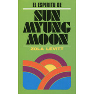 El espíritu de Sun Myung Moon | The Spirit of Sun Myung Moon por Zola Levitt